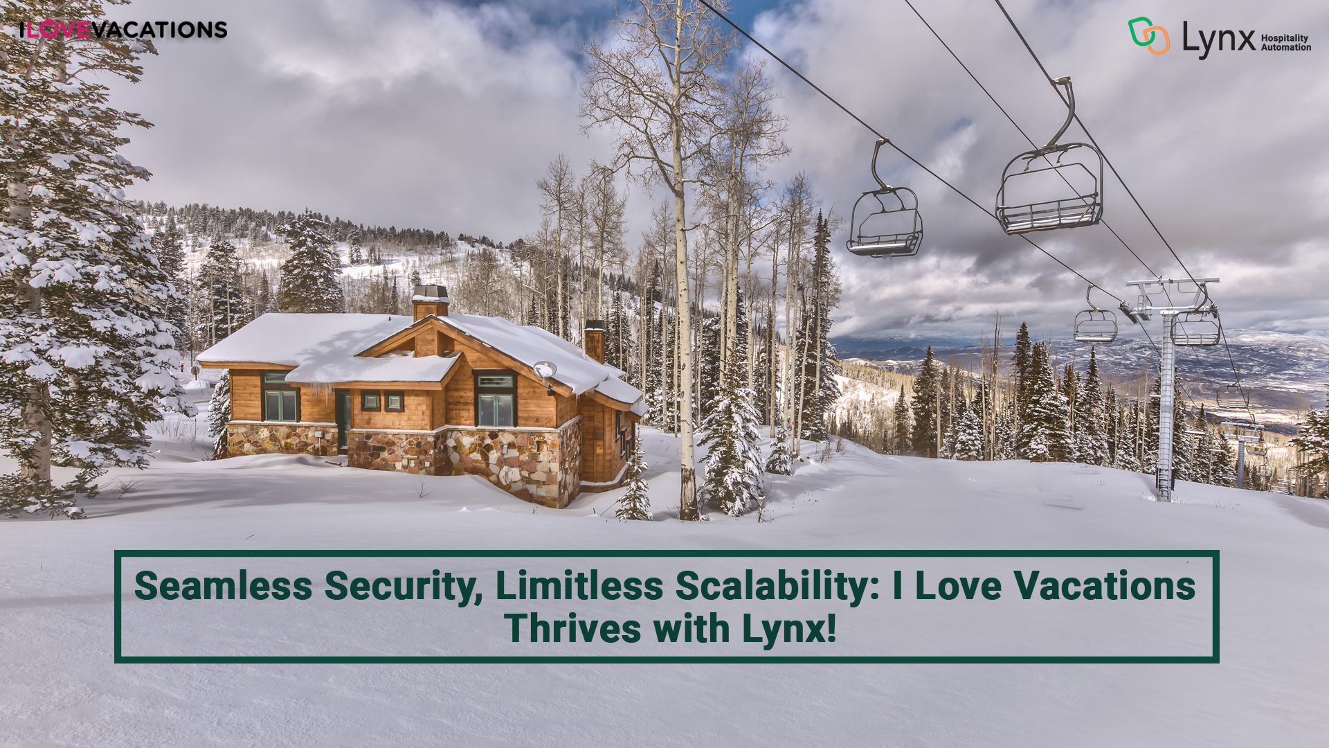 Seamless-Security,-Limitless-Scalability–I-Love-Vacations-Thrives-with-Lynx